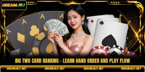 Big Two Card Ranking - Learn Hand Order And Play Flow