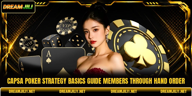Capsa poker strategy basics guide members through hand order Capsa poker strategy basics guide members through hand order