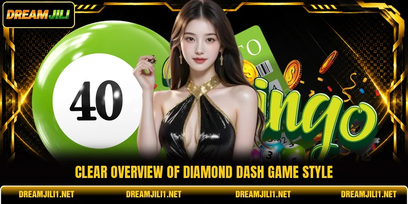 Clear overview of Diamond Dash game style Clear overview of Diamond Dash game style