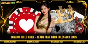 Dragon Tiger Guide - Learn Fast Card Rules And Odds