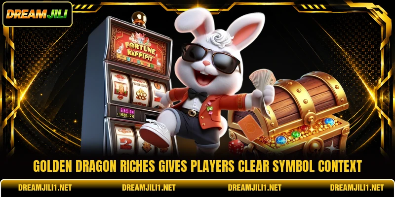 Golden Dragon Riches gives players clear symbol context Golden Dragon Riches gives players clear symbol context