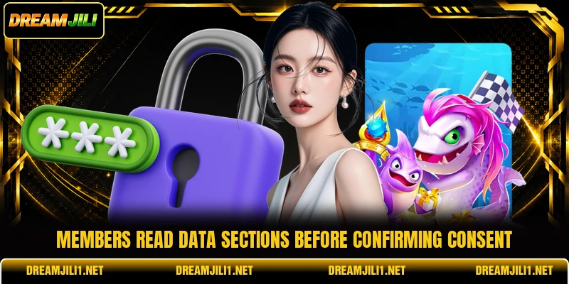 Members read data sections before confirming consent Members read data sections before confirming consent