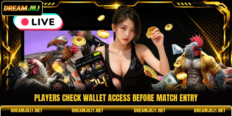 Players check wallet access before match entry Players check wallet access before match entry