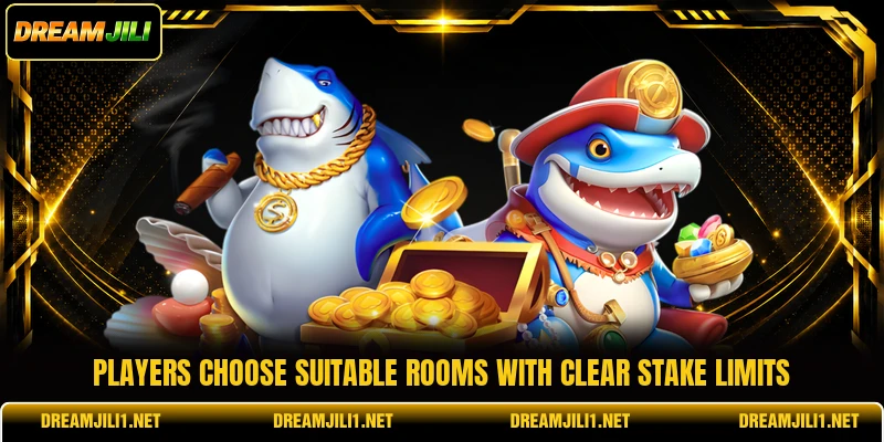 Players choose suitable rooms with clear stake limits Players choose suitable rooms with clear stake limits