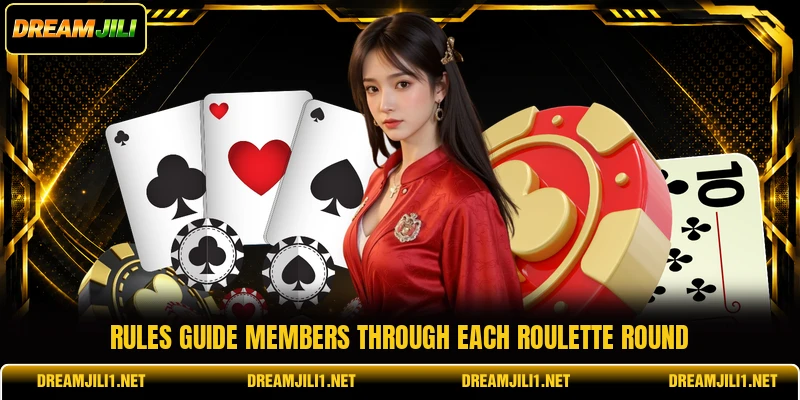 Rules guide members through each roulette round Rules guide members through each roulette round