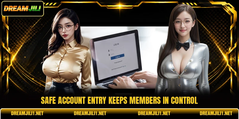 Safe account entry keeps members in control Safe account entry keeps members in control
