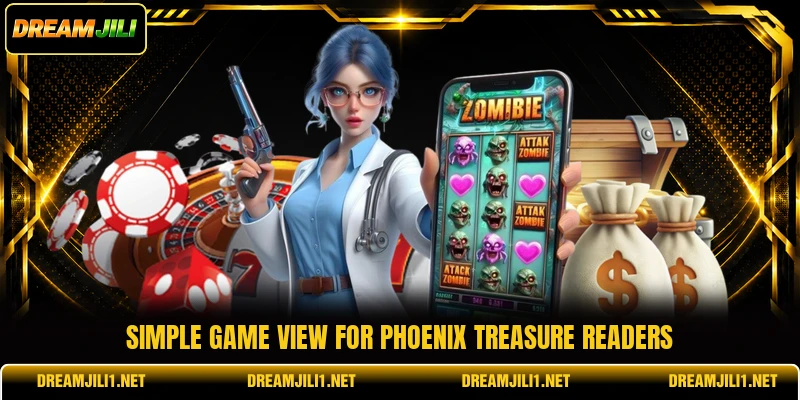 Simple game view for Phoenix Treasure readers Simple game view for Phoenix Treasure readers
